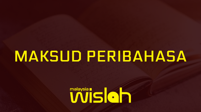Maksud Peribahasa